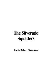 Cover of: The Silverado Squatters by Robert Louis Stevenson
