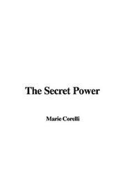 Cover of: The Secret Power | Marie Corelli