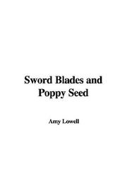 Cover of: Sword Blades and Poppy Seed | Amy Lowell