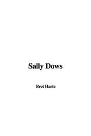 Cover of: Sally Dows by Bret Harte, Bret Harte