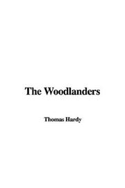 Cover of: The Woodlanders by Thomas Hardy