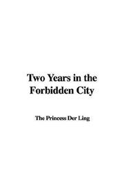 Cover of: Two Years in the Forbidden City by Princess Der Ling
