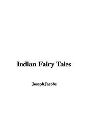 Cover of: Indian Fairy Tales | Joseph Jacobs