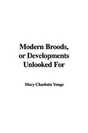 Cover of: Modern Broods, or Developments Unlooked For