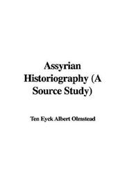 Cover of: Assyrian Historiography (A Source Study) by A. T. Olmstead