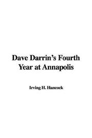 Cover of: Dave Darrin's Fourth Year at Annapolis by Irving H. Hancock