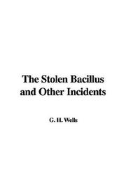 The Stolen Bacillus and Other Incidents