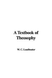 Cover of: A Textbook of Theosophy