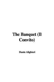 Cover of: The Banquet (Il Convito) by Dante Alighieri