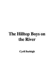 Cover of: The Hilltop Boys on the River by Cyril Burleigh