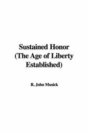 Cover of: Sustained Honor (The Age of Liberty Established) by John Roy Musick