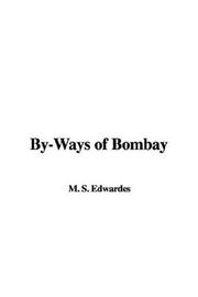 Cover of: By-Ways of Bombay | Stephen Meredyth Edwardes
