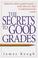 Cover of: The Secrets to Good Grades