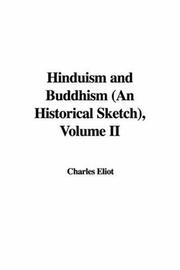 Cover of: Hinduism and Buddhism (An Historical Sketch), Volume II | Eliot, Charles
