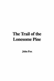 Cover of: The Trail of the Lonesome Pine