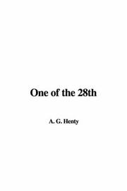 Cover of: One of the 28th by G. A. Henty, G. A. Henty