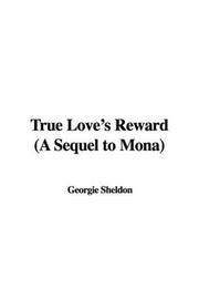 Cover of: True Love's Reward (A Sequel to Mona)