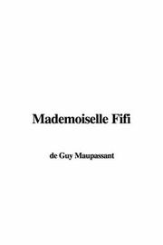 Cover of: Mademoiselle Fifi by Guy de Maupassant