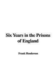 Cover of: Six Years in the Prisons of England