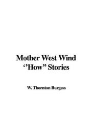 Cover of: Mother West Wind ''How'' Stories by Thornton W. Burgess