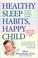 Cover of: Healthy sleep habits, happy child