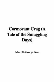 Cover of: Cormorant Crag (A Tale of the Smuggling Days) by George Manville Fenn