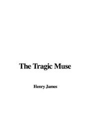 Cover of: The Tragic Muse | Henry James Jr.