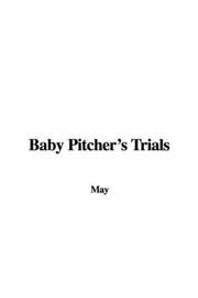 Baby Pitcher's Trials by May