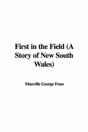 Cover of: First in the Field (A Story of New South Wales)