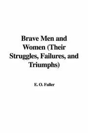 Cover of: Brave Men and Women (Their Struggles, Failures, and Triumphs) | E. O. Fuller