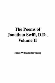 Cover of: The Poems of Jonathan Swift, D.D., Volume II by Ernst William Browning