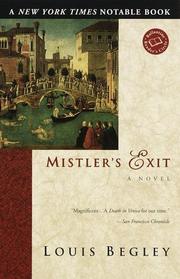 Cover of: Mistler's Exit by Louis Begley