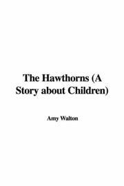 Cover of: The Hawthorns (A Story about Children)