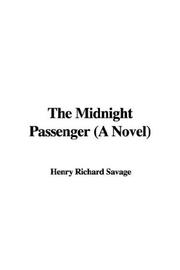 Cover of: The Midnight Passenger (A Novel) by Henry Richard Savage