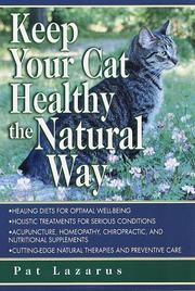 Cover of: Keep your cat healthy the natural way by Pat Lazarus
