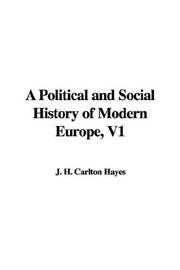 Cover of: A Political and Social History of Modern Europe, V1