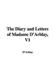 Cover of: The Diary and Letters of Madame D'Arblay, V1