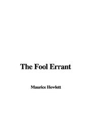 Cover of: The Fool Errant | Maurice Henry Hewlett