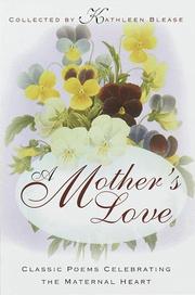 Cover of: A mother's love by collected by Kathleen Blease.