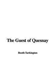 Cover of: The Guest of Quesnay by Booth Tarkington