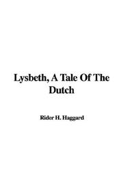 Cover of: Lysbeth, A Tale Of The Dutch by H. Rider Haggard