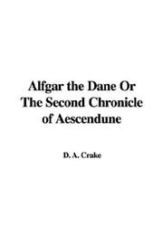 Book cover: Alfgar the Dane Or The Second Chronicle of Aescendune | D. A. Crake