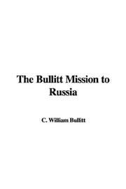 Cover of: The Bullitt Mission to Russia