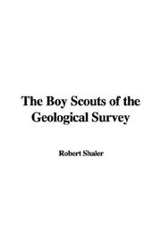 Cover of: The Boy Scouts of the Geological Survey | Robert Shaler