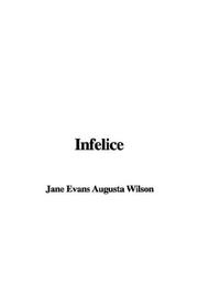 Cover of: Infelice by Augusta J. Evans