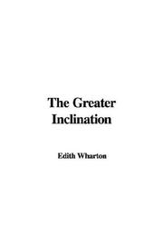 Cover of: The Greater Inclination by Edith Wharton