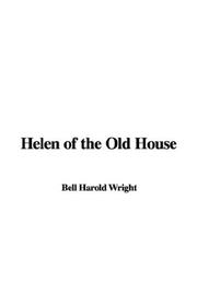 Cover of: Helen of the Old House