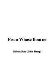 Cover of: From Whose Bourne by Robert Barr