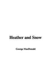Cover of: Heather and Snow | George MacDonald
