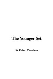 Cover of: The Younger Set by Robert W. Chambers